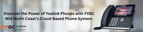 Discover the Power of Yealink Phones with FXBC Mid North Coast’s Cloud-Based Phone System.