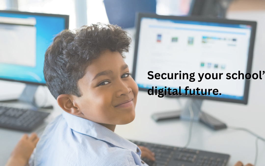 Securing your schools digital future